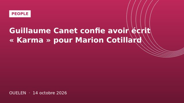 img3 Illustration graphique rose : Guillaume Canet et le film Karma avec Marion Cotillard, Ouelen 14 octobre 2026