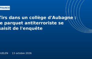 Tirs dans un collège d’Aubagne : le parquet antiterroriste se saisit de l’enquête Tirs dans un collège d'Aubagne : le parquet antiterroriste se saisit de l'enquête